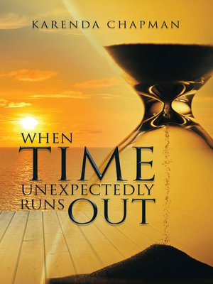 cover image of When Time Unexpectedly Runs Out